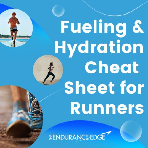 Free Fueling & Hydration Cheat Sheet For Runners